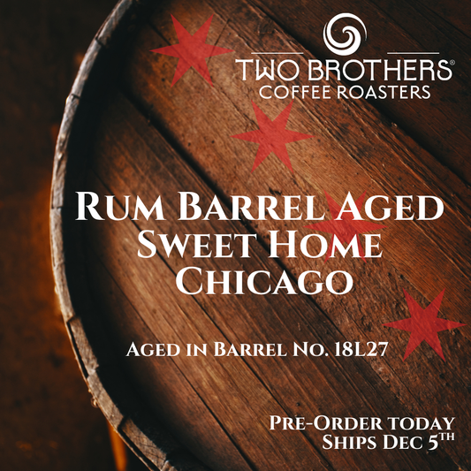 Pre-Order! RUM Barrel-Aged Sweet Home Chicago